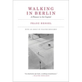 Walking in Berlin: A Flaneur in the Capital