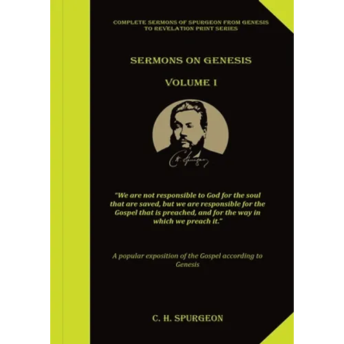 Sermons on Genesis Volume 1: (Spurgeon Sermons, All of Grace, Prayer & Spiritual Warfare, Spurgeon Books, Lecture to my Students) - Paperback