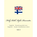 Holy Bible. Pyhä Raamattu: English - Finnish Parallel Text. Englanti - Suomi Rinnakkainen Teksti