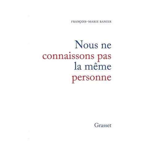 Nous ne connaissons pas la même personne