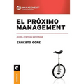 El próximo management: Acción, práctica y aprendizaje
