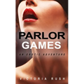 Parlor Games: An Erotic Adventure