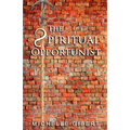THE sPIRITUAL OPPORTUNIST
