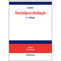 Sozialpsychologie: Soziale Einstellungen, Vorurteile, Einstellungsänderungen