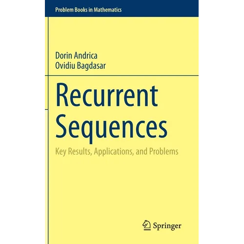 Recurrent Sequences: Key Results, Applications, and Problems