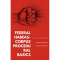 Federal Habeas-Corpus Procedural Basics: A Concise Introduction