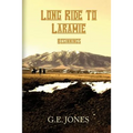 Long Ride To Laramie: Beginnings
