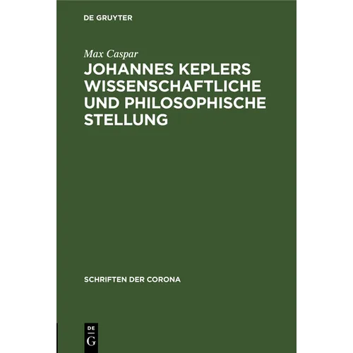 Johannes Keplers Wissenschaftliche Und Philosophische Stellung