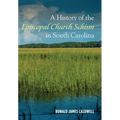A History of the Episcopal Church Schism in South Carolina