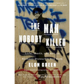 The Man Nobody Killed: Life, Death, and Art in Michael Stewart's New York