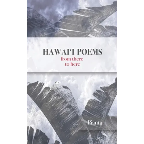 Hawaiʻi Poems: from there to here