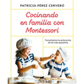 Cocinando En Familia Con Montessori / Cooking as a Family with Montessori