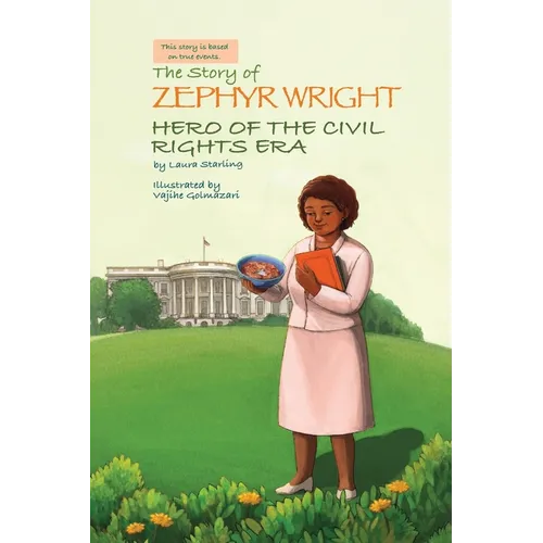The Story of Zephyr Wright Hero of the Civil Rights Era - Paperback
