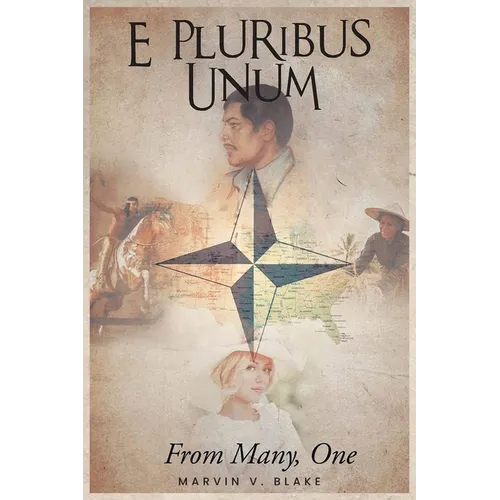 E. Pluribus Unum: From Many, One