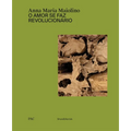 Anna Maria Maiolino: O Amor Se Faz Revolucionário