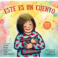 Este Es Un Cuento: (Una Celebración de Los Libros, La Imaginación Y La Experiencia En La Biblioteca Para Niños de 4 a 8 Años)