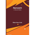 Norwich: A Sketch Book