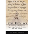 Every Other Four: The Journal of Cpl. Matthew D. Wojtecki, Weapons Company 3rd Battalion 25th Marines, Mobile Assault Team Eight