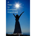 A Help to Domestic Happiness