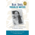 Blue Skies, Troubled Waters: An American Twin's WWII Odyssey in Minahasa, Indonesia