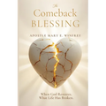 The Comeback Blessing: When God Restores What Life Has Broken