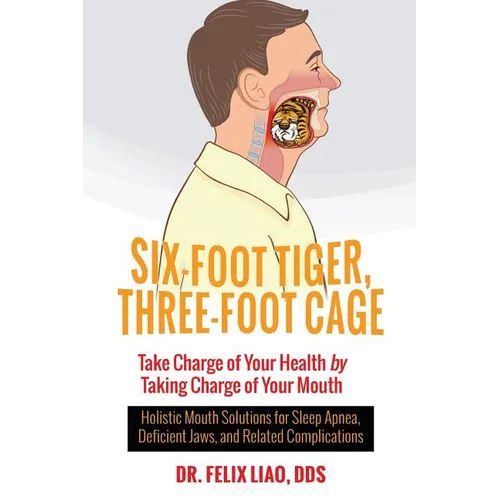 Six-Foot Tiger, Three-Foot Cage: Take Charge of Your Health (FULL COLOR VERSION)