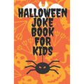 Halloween Joke Book For Kids: Book With Jokes - Have Fun With Familly And Friends - Trick Of Treat