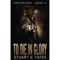 To Die In Glory