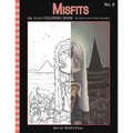 Misfits An Alien Coloring book for Adults and Cosmic Children: A Cosmic fantasy featuring aliens, crystals, abductions, space and other worlds.