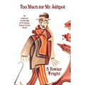 Too Much for Mr. Jellipot: An Inspector Combridge and Mr. Jellipot Classic Crime Novel
