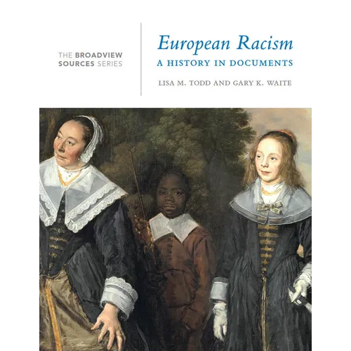 European Racism: A History in Documents: (From the Broadview Sources Series)
