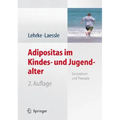 Adipositas Im Kindes- Und Jugendalter: Basiswissen Und Therapie