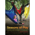 Seasons of Play: Natural Environments of Wonder
