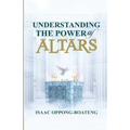 Understanding The Power of Altars