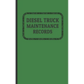 Diesel Truck Maintenance Records: Made for Truck Owners 5 x 8 - 120 Pages