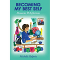 Becoming My Best Self - Memories & Reflections