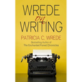 Wrede on Writing: Tips, Hints, and Opinions on Writing