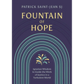 Fountain of Hope: Ignatian Wisdom for the Work of Justice in a Turbulent World