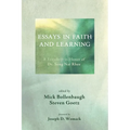 Essays in Faith and Learning: A Festschrift in Honor of Dr. Song NAI Rhee