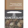 Atombomber, döskallar och flygande mattor - essäer om samtidskonst