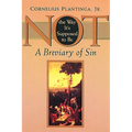 Not the Way It's Supposed to Be: A Breviary of Sin