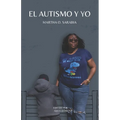 El Autismo y Yo