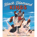 Black Diamond Kings: Heroes of Negro League Baseball