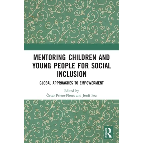 Mentoring Children and Young People for Social Inclusion: Global Approaches to Empowerment