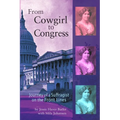 From Cowgirl to Congress: Journey of a Suffragist on the Front Lines