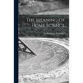 The Meaning Of Home Science