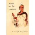 Notes on the Iroquois; or Contributions to American History, Antiquities, and General Ethnology
