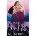 Wish You Were Mine