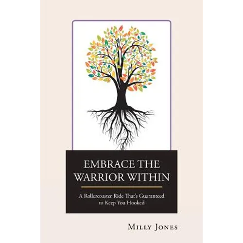 Embrace the Warrior Within: A Rollercoaster Ride That's Guaranteed to Keep You Hooked