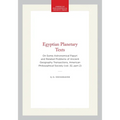 Egyptian Planetary Texts: On Some Astronomical Papyri and Related Problems of Ancient Geography Transactions, American Philosophical Society (Vol. 32,